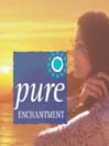 Pure Enchantment